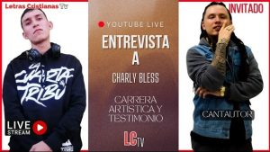 entrevista a Charly Bless en Letras Cristianas TV
