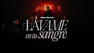 Adán Osorio lavame en tu sangre canción cristiana