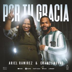 portada por tu gracia ariel ramirez y chanel novas