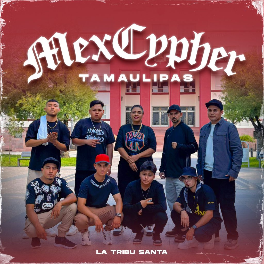 mex cypher tamaulipas la tribu santa