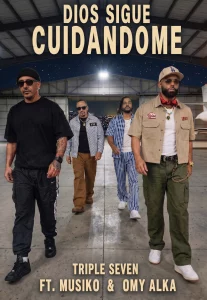 dios sigue cuidandome triple seven omy alka musiko