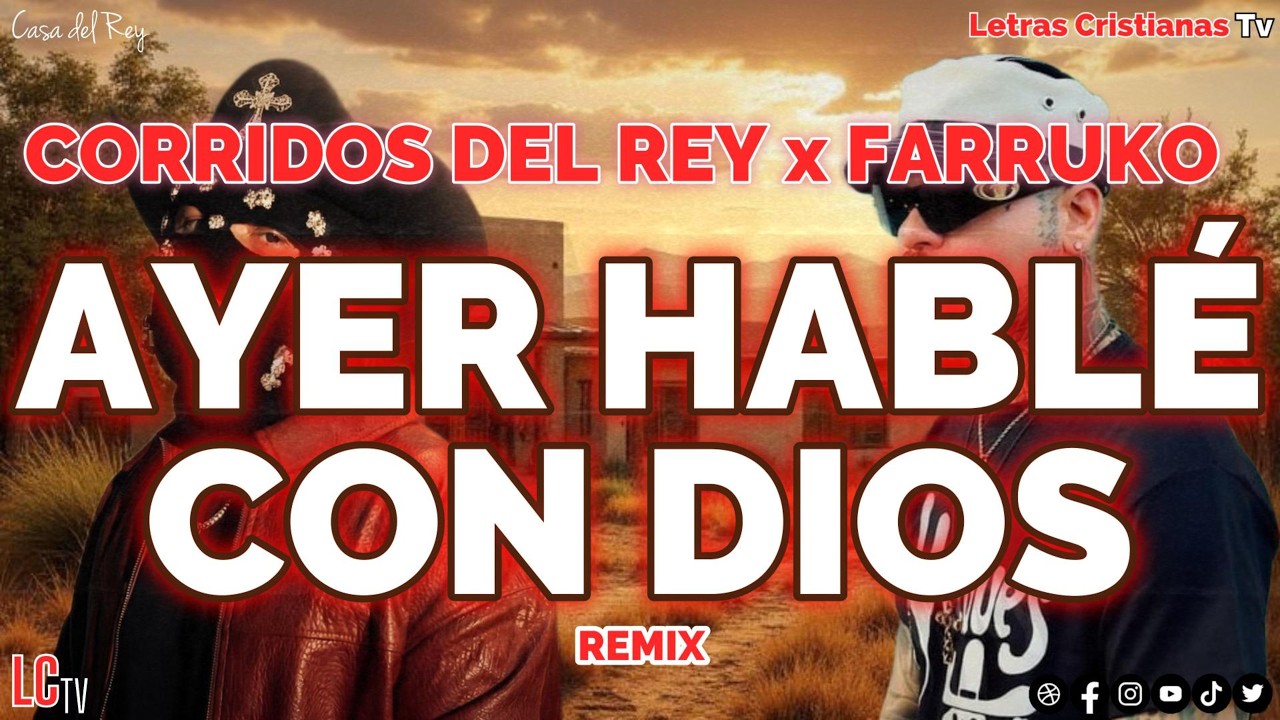 Ayer hable con dios remix farruko corridos del rey letra